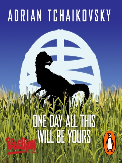 Title details for One Day All This Will Be Yours by Adrian Tchaikovsky - Wait list